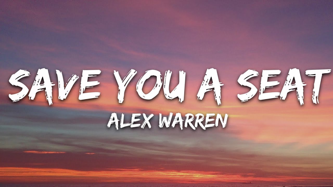 Alex Warren - Save You a Seat (Lyrics)