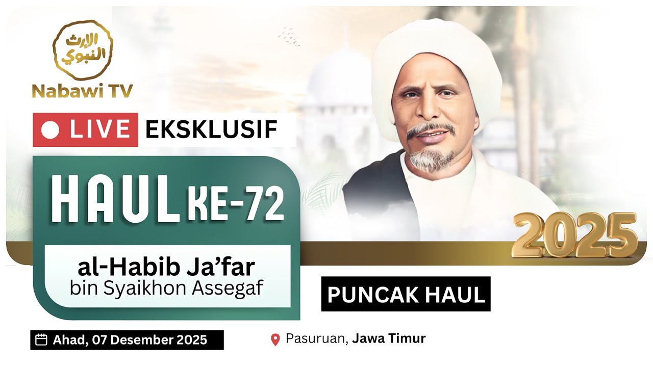 🔴LIVE PUNCAK HAUL ke-72 Habib Ja'far bin Syaikhon Assegaf, Pasuruan 2025 | Nabawi TV