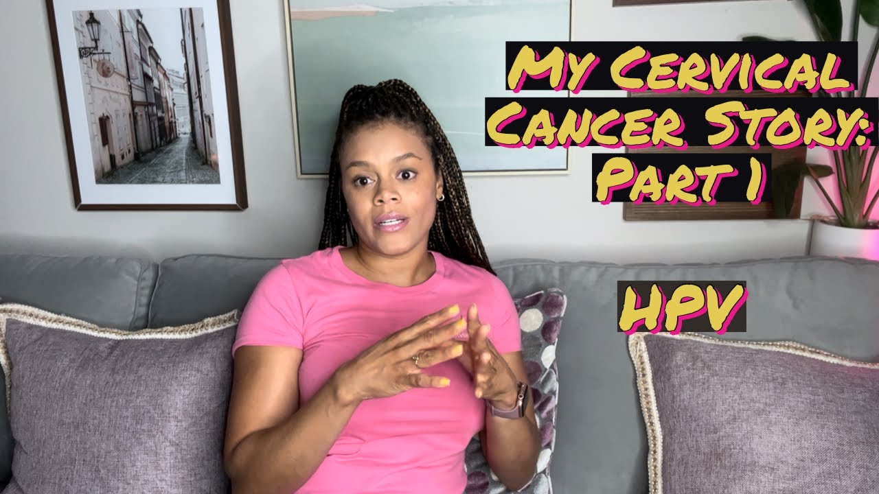 My Cervical Cancer Story : Part 1