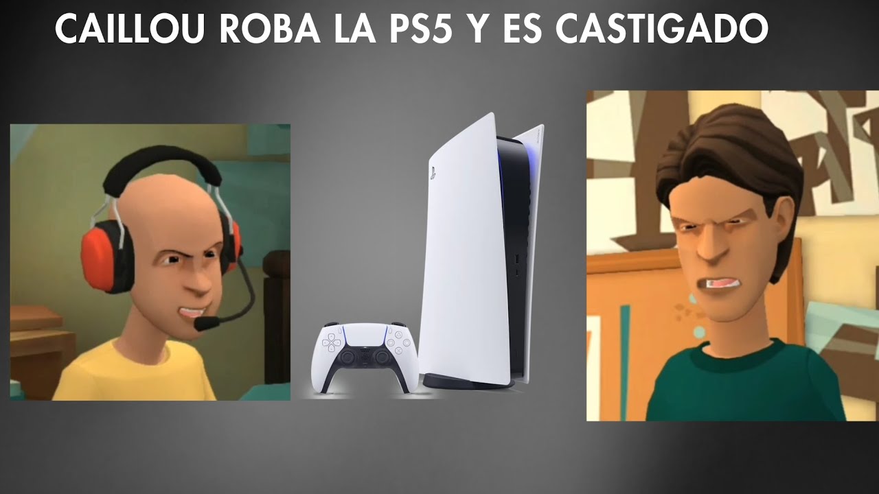CAILLOU ROBA LA PS5 Y ES CASTIGADO  (PLOTAGON SPANISH