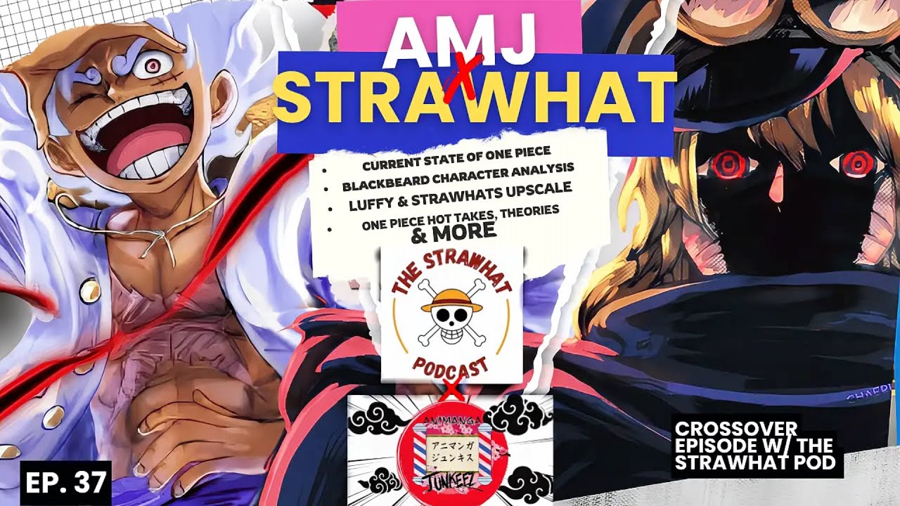 Everything We Know About One Piece Just Changed… | EP 37 w/ @TheStrawhatPodcast