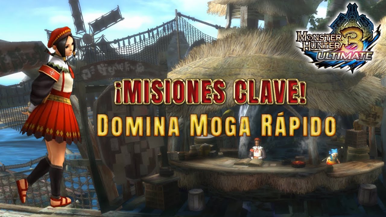 ¿Atascado en Moga? Estas son las Misiones Clave que Necesitas en MH3U