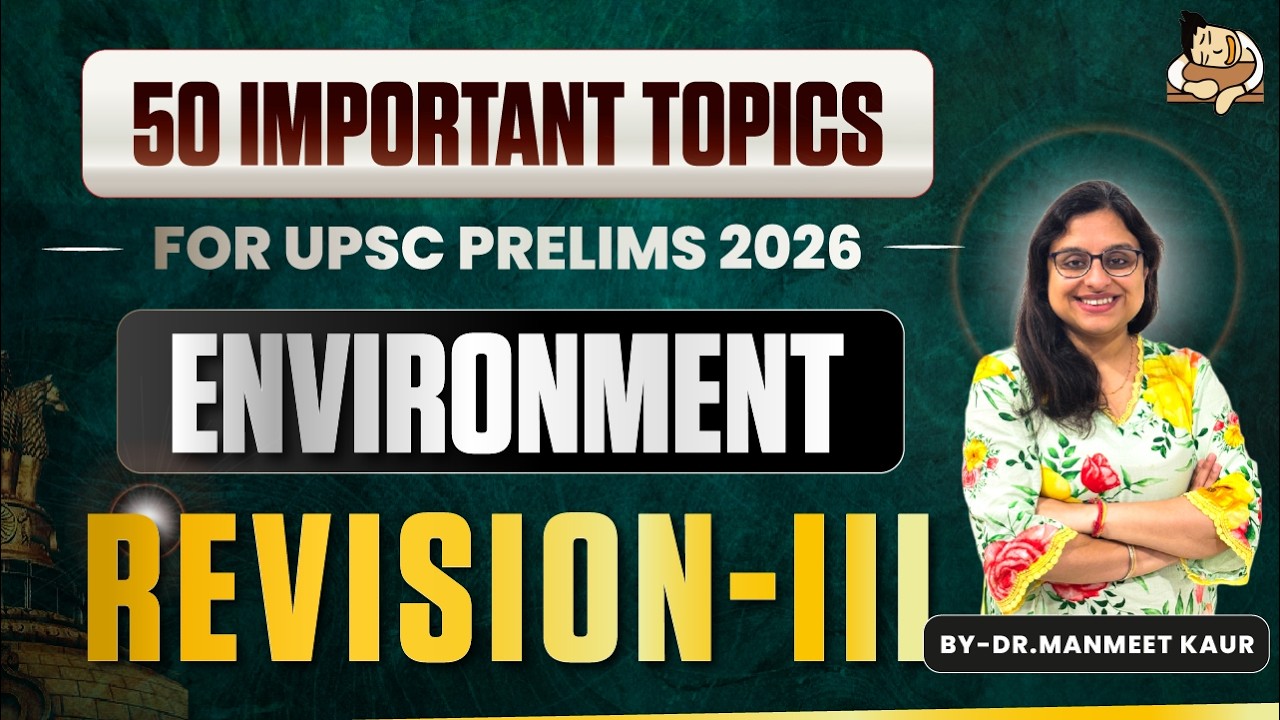 Environment and Ecology | 50 Most Important Topics for UPSC Prelims 2026 | Last Day Live Revision