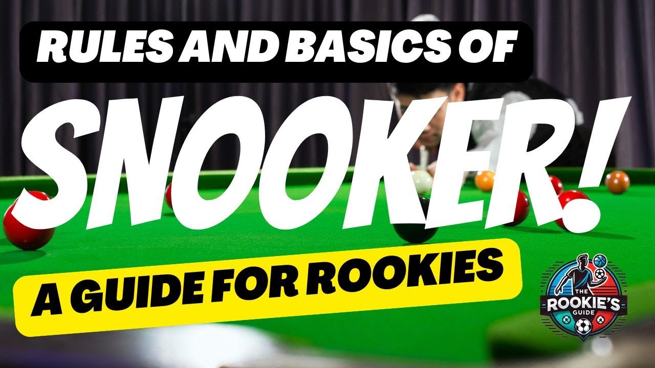How to Play Snooker: Rules, Scoring & Basics Explained | The Rookie&rsquo;s Guide to Sports