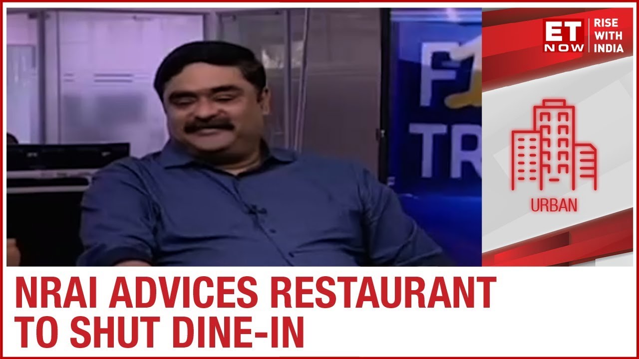 NRAI's Anurag Katriar speaks on restaurant shutting down dine-in operations | Coronavirus Impact