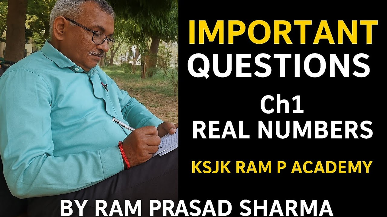 Important Questions of Ch 1 REAL NUMBERS |KSJK RAMP ACADEMY 