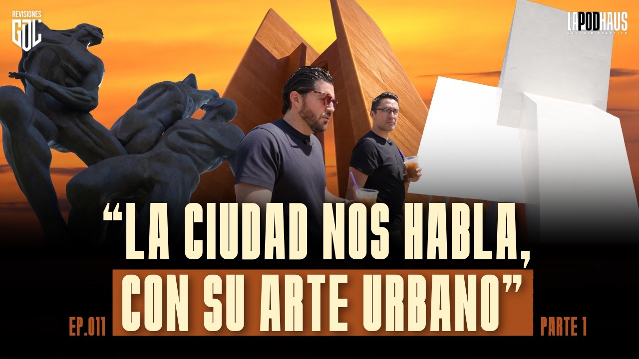 ¿Esculturas para autos o para humanos? El dilema de Guadalajara | Jorge Zarur | Parte I