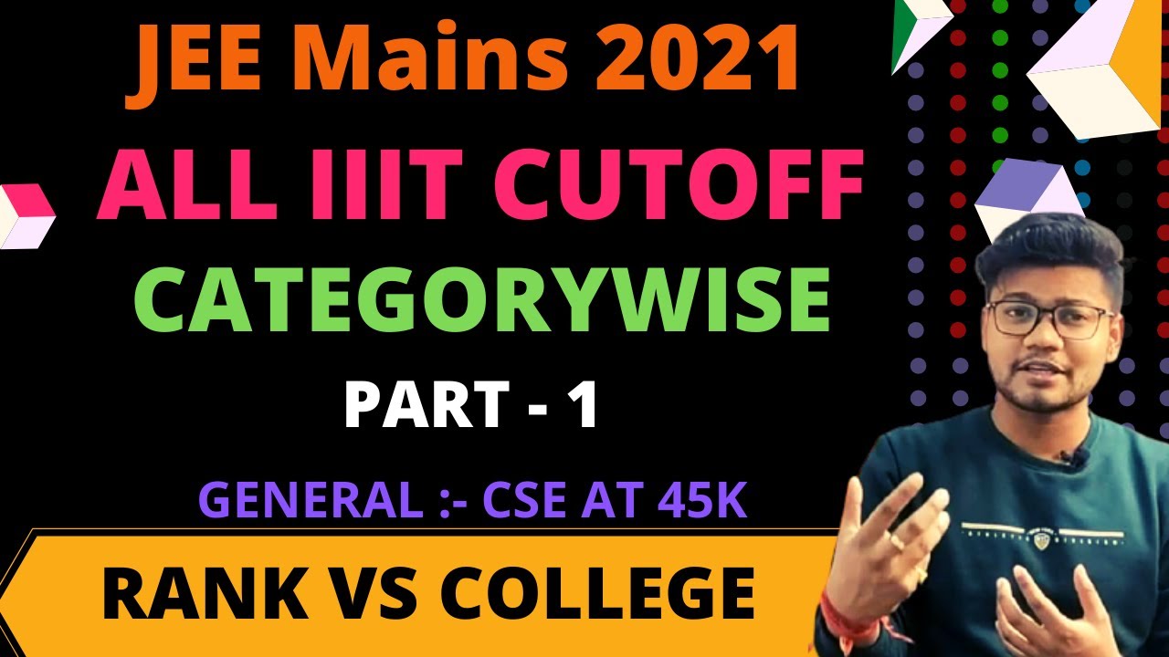 Jee Mains Rank vs College | All IIIT cutoff categorywise part -1