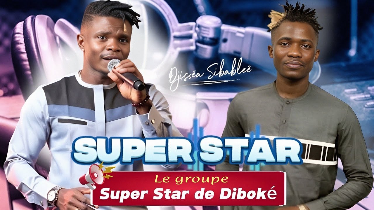 SUPER STAR DE DIBOKÉ (ablôkoahi)