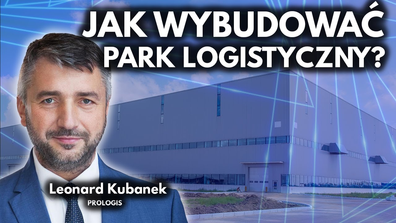 Budowa magazynu wymaga dużego zaangażowania - Leonard Kubanek, Prologis