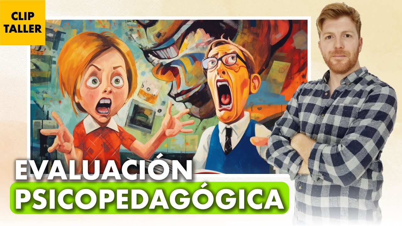 ¿Cómo hacer una buena EVALUACIÓN PSICOPEDAGÓGICA? - Luis de Amores