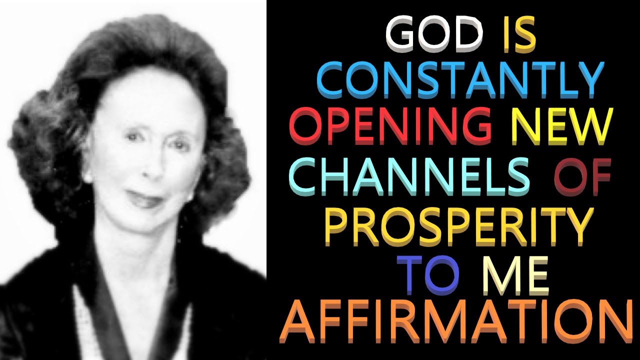 God Is Constantly Opening New Channels of Prosperity to Me Affirmation | Catherine Ponder