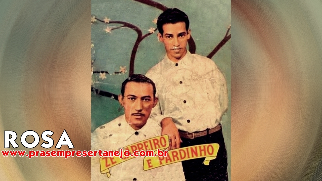Zé Carreiro & Pardinho - Rosa