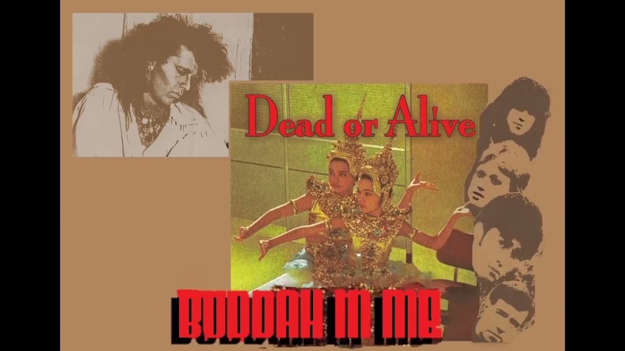 DEAD OR ALIVE Buddah In Me (Unreleased song, live 1981)