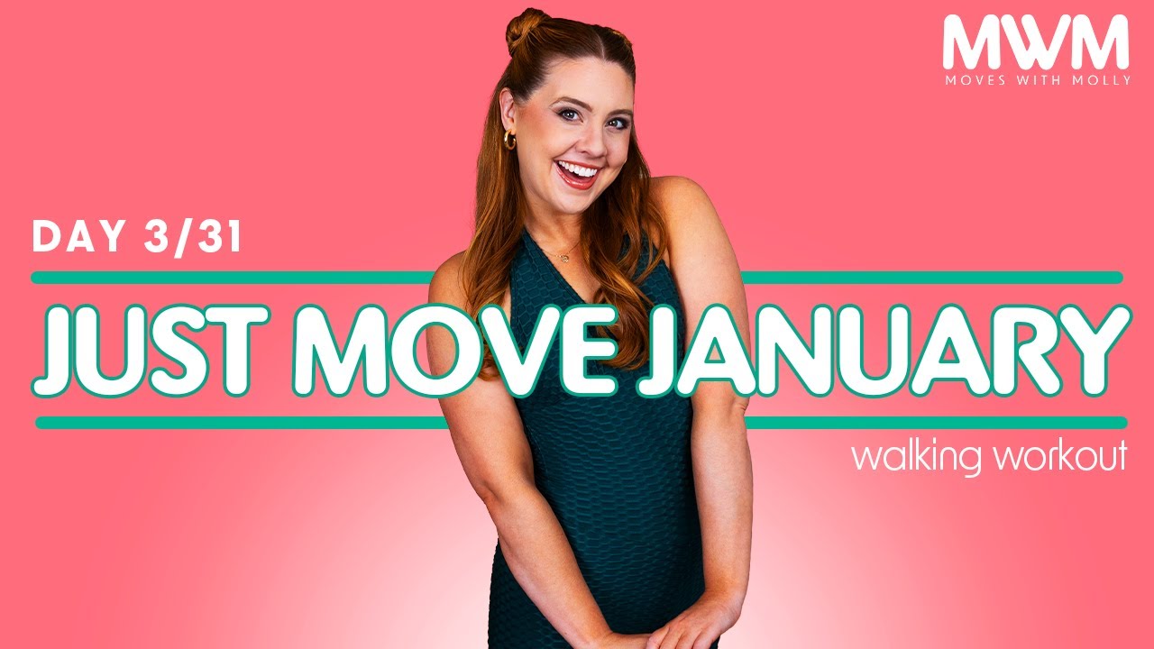 Just Move January: Walking Workout (Day 3 of 31) Beginner Workout Program