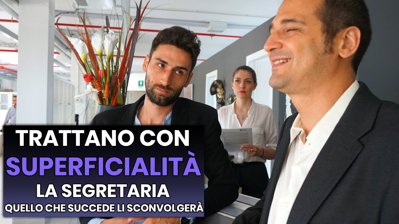 Trattano con Superficialità la Segretaria Scopriranno qualcosa che li Sconvolgerà