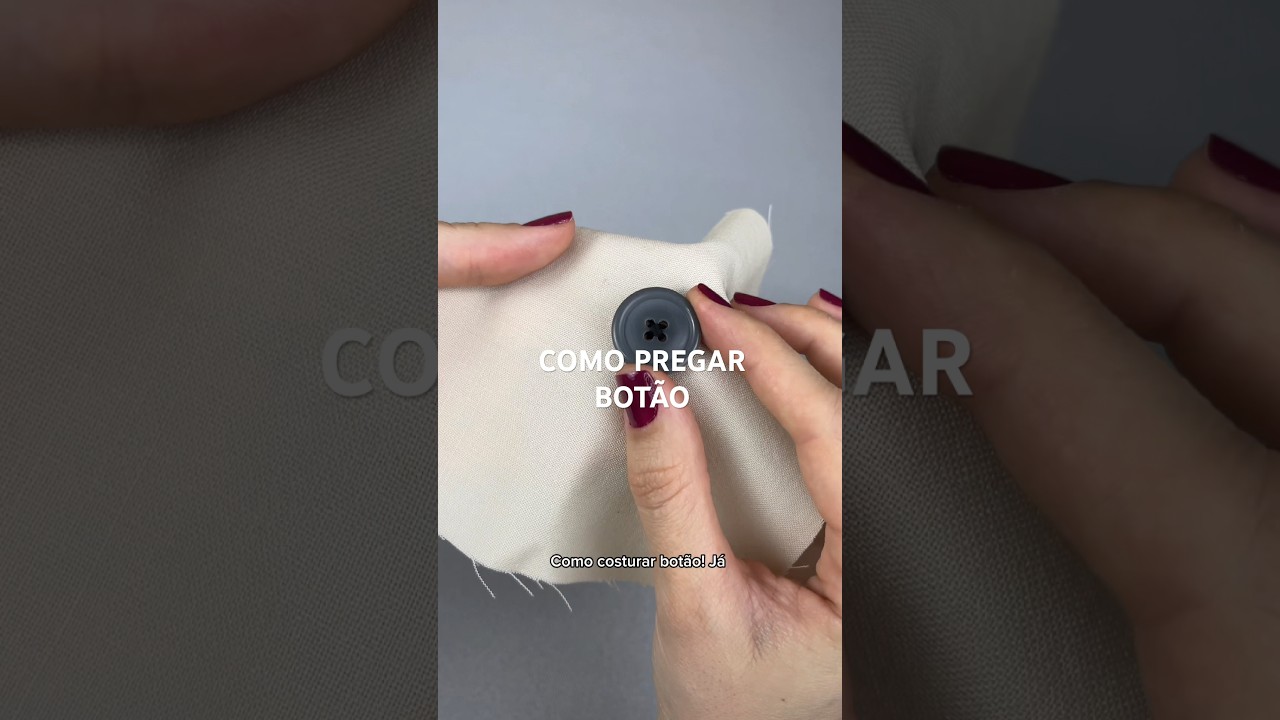Como costurar bot&atilde;o &agrave; m&atilde;o! #costura #moda #acabamentos
