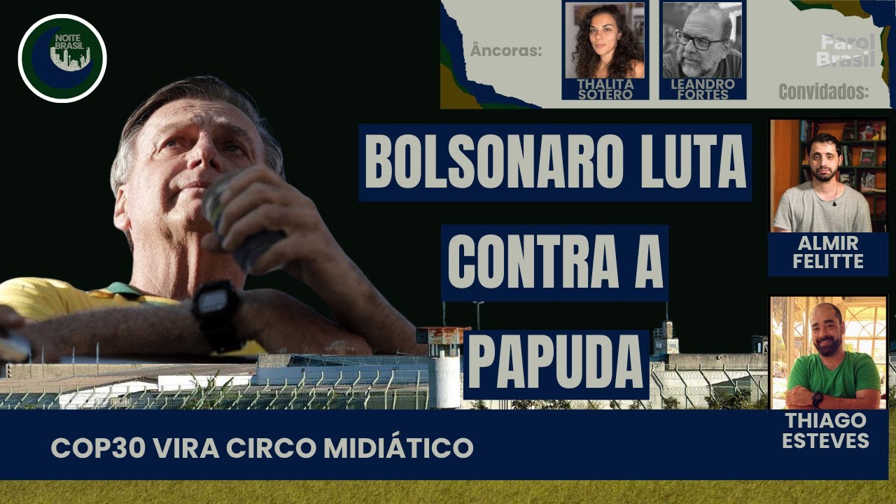 STF nega recurso e Bolsonaro luta para fugir da Papuda | 07.11