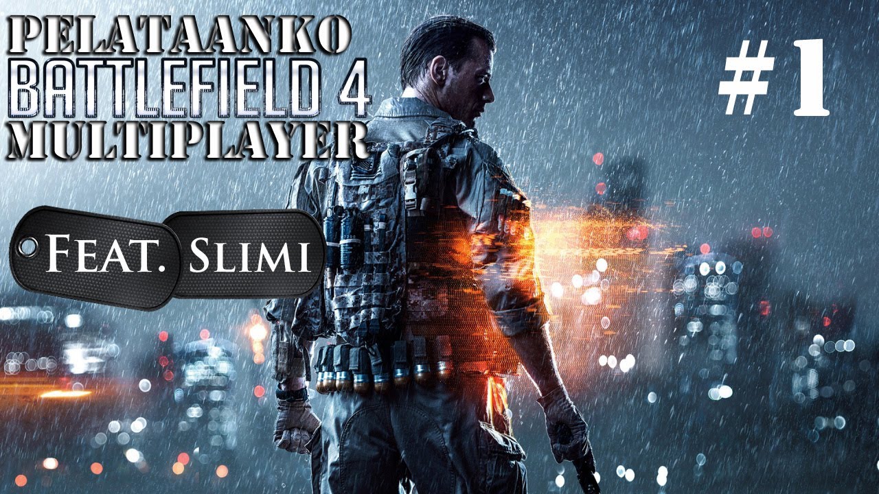 Pelataanko? Battlefield 4 Multiplayer   Feat. Slimi - Osa 1