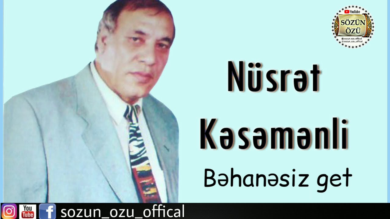 Nüsrət Kəsəmənli - Bəhanəsiz get (şeir)