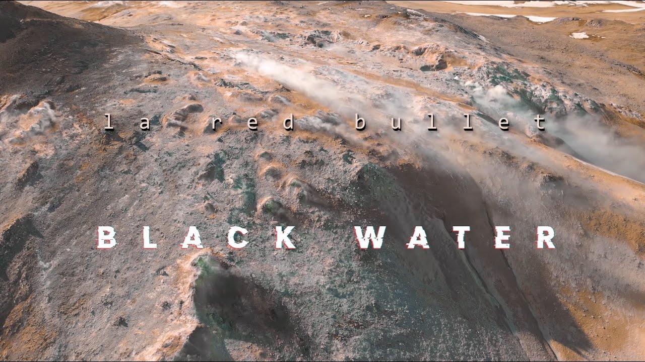 La Red Bullet - Black Water (Official Videoclip)