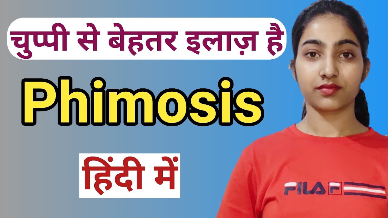 Phimosis in hindi |Causes and risk factors|Symptoms|Treatment|Msn|