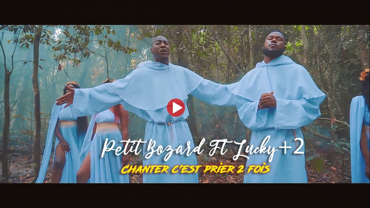Petit Bozard - Chanter c'est prier deux fois Ft. LUCKY +2 (Clip officiel)