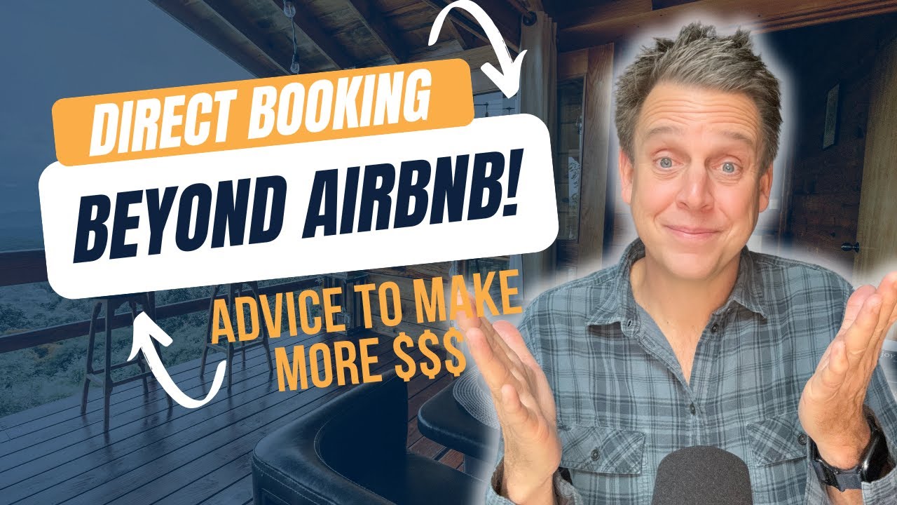 Beyond Airbnb: Direct Booking Advice for Hosts | Vacation Rental Strategy 2025