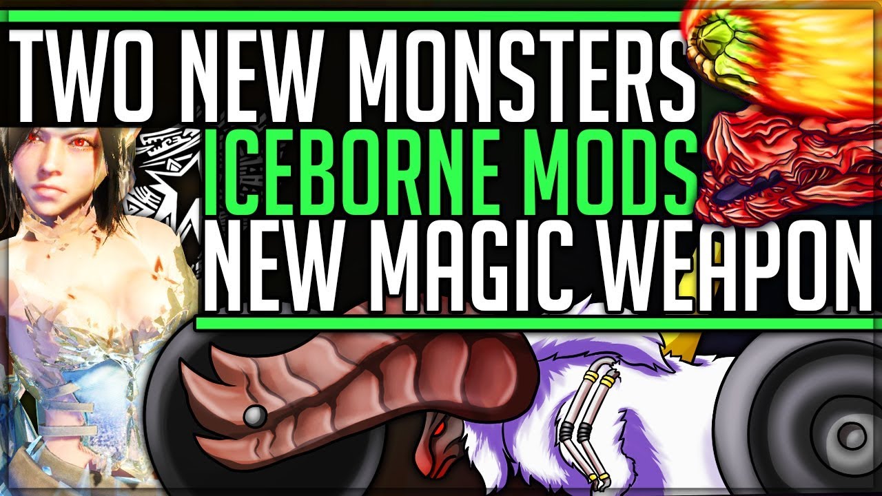 TWO NEW MONSTERS - Magic Weapons - Life Changing Armor - Monster Hunter World Iceborne PC Mods! #mhw