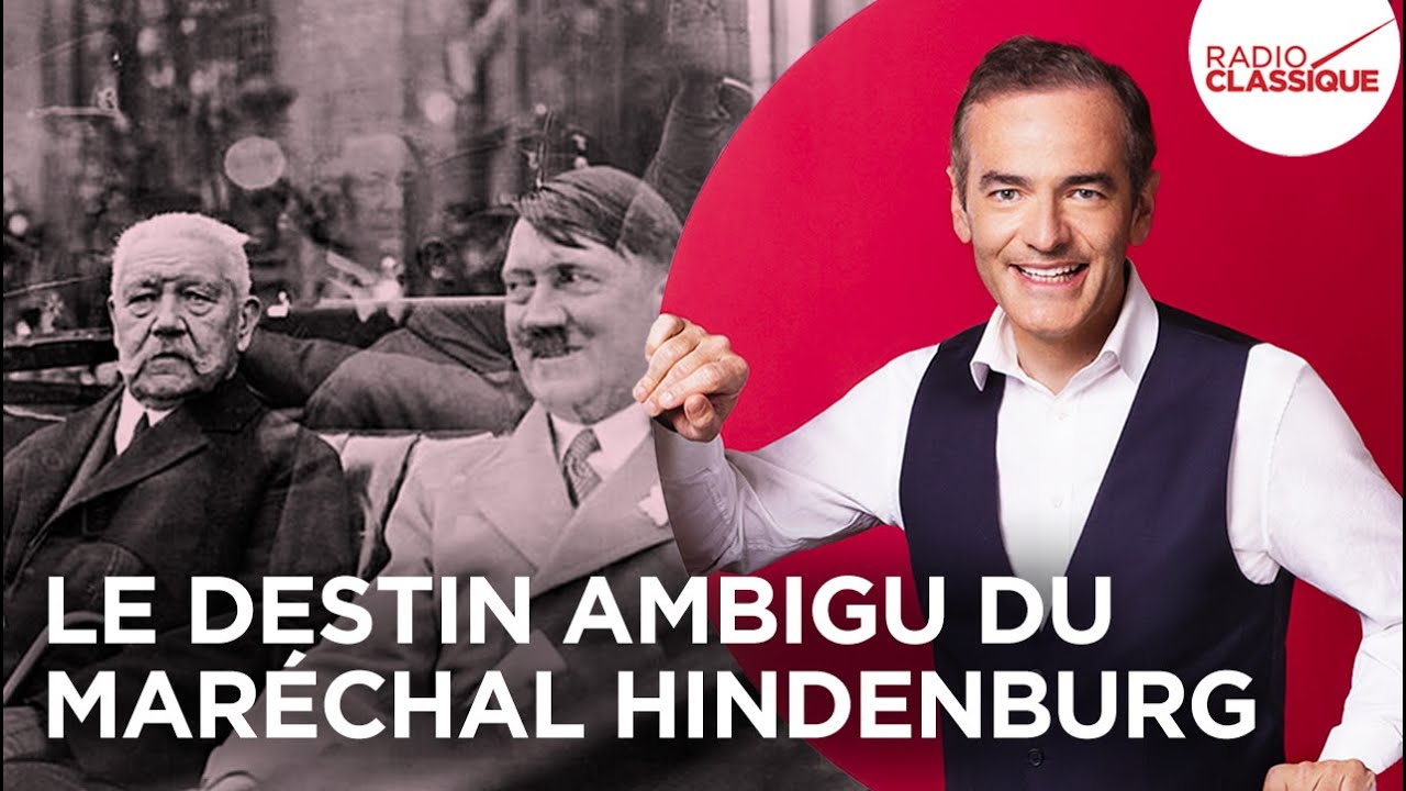 Franck Ferrand raconte : Le destin du maréchal Hindenburg (Les Grands Dossiers de l'Histoire)
