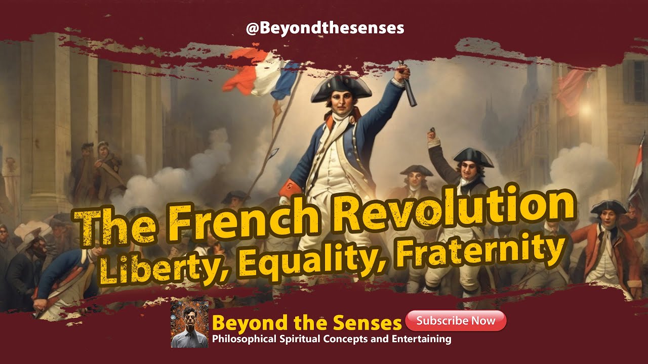 The French Revolution: Liberty, Equality, Fraternity | A Revolutionary Tale of Societal Upheaval