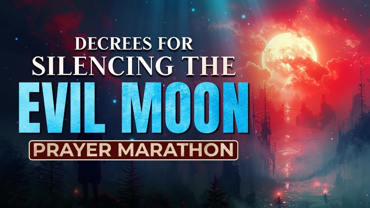 Decrees for Silencing the Evil Power of the Moon