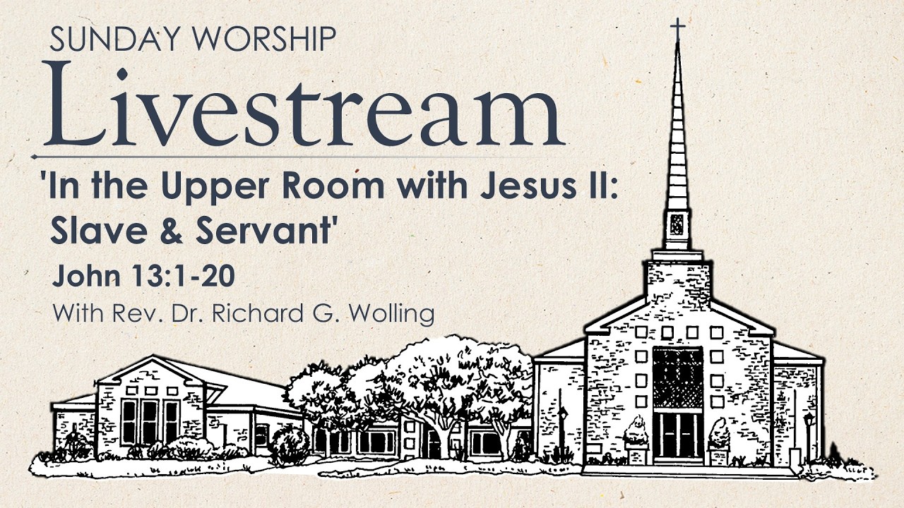 'In the Upper Room with Jesus II: Slave & Servant Livestream