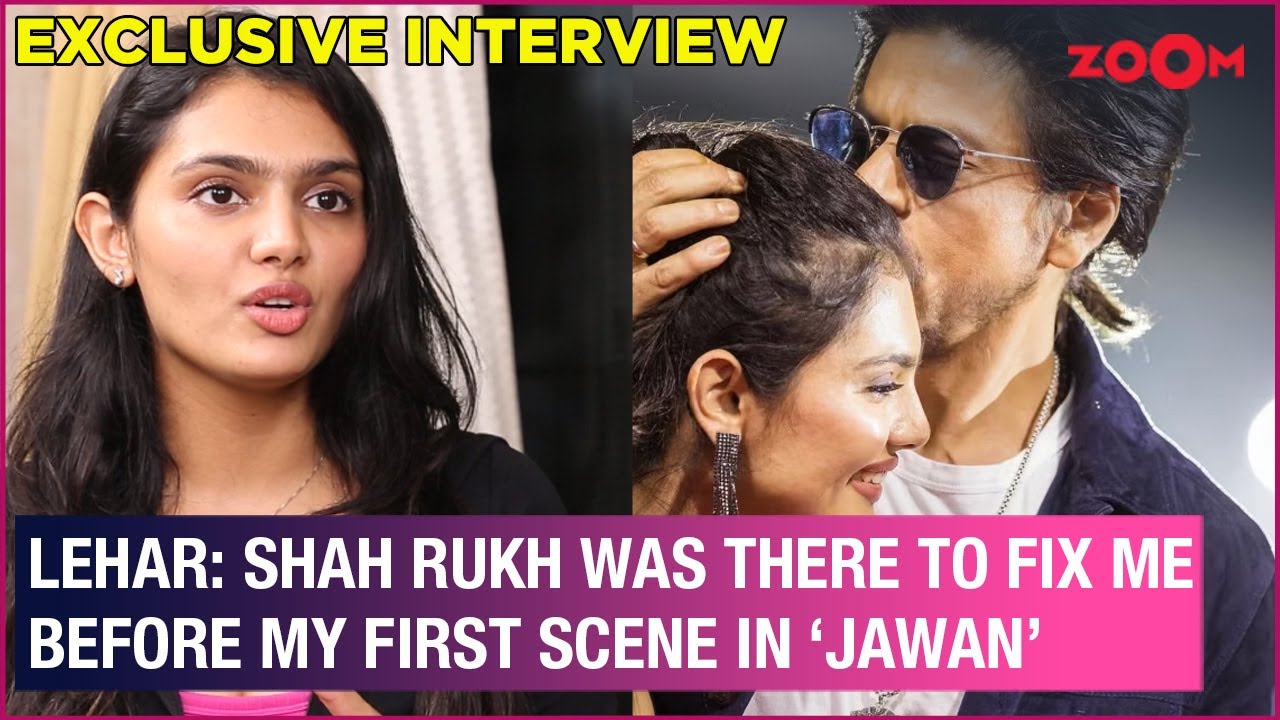Lehar Khan on Jawan getting LEAKED online, first meet with Shah Rukh Khan, Brahmastra | Exclusive