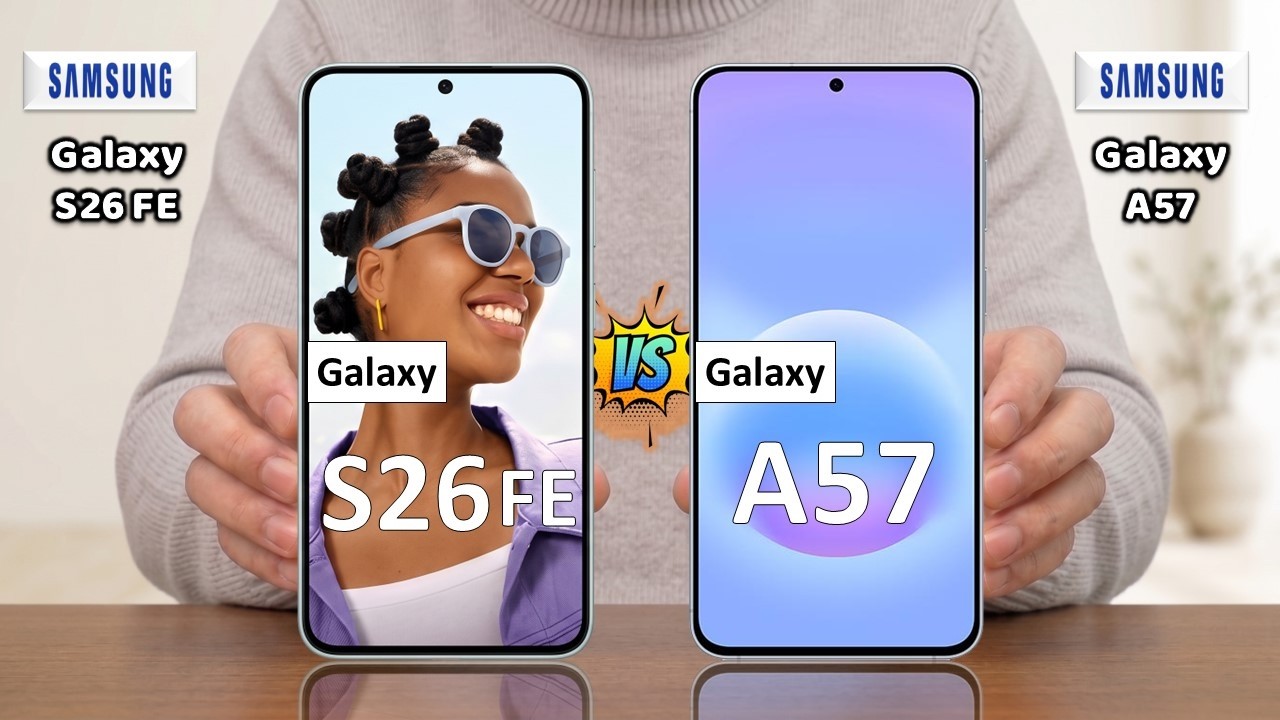 Samsung Galaxy S26 FE Vs Samsung Galaxy A57 - Full Comparison 🔥 Techvs