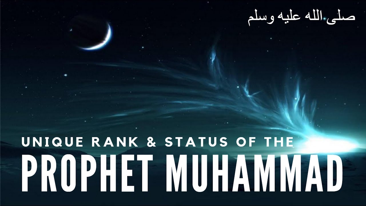 Unique Rank Of Our Prophet ﷺ - Shaykh Burhaan Khandia