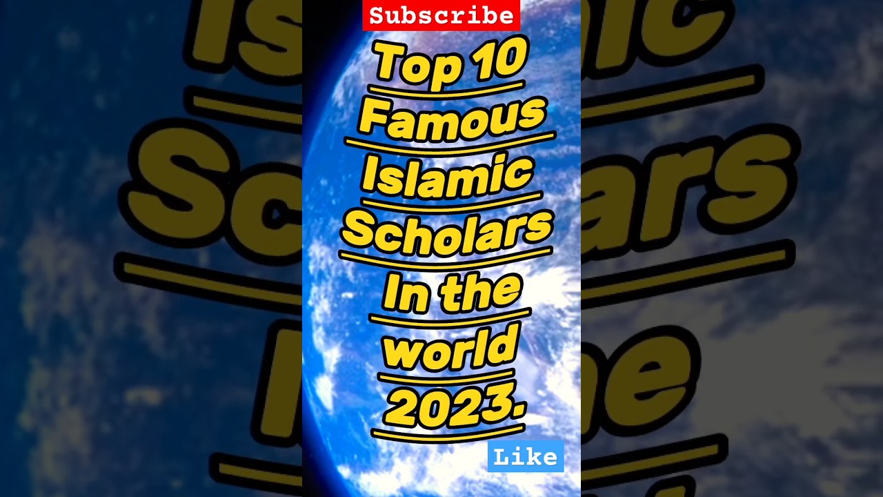 Top 10 Islamic scholars in the world 2023 #islam#islamicfact