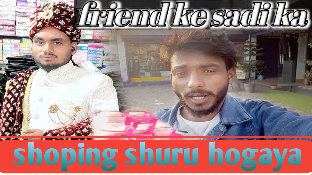 Friends ke shadi ka shoping 🛍️//sherwani itnaa mehnga milega socha nhi tha 😱😱🙉🙉 //aaj itna khar…..