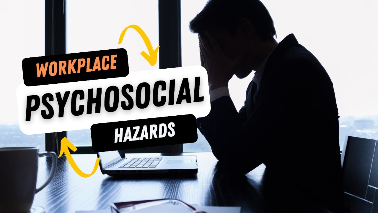 Psychosocial Hazards Explained