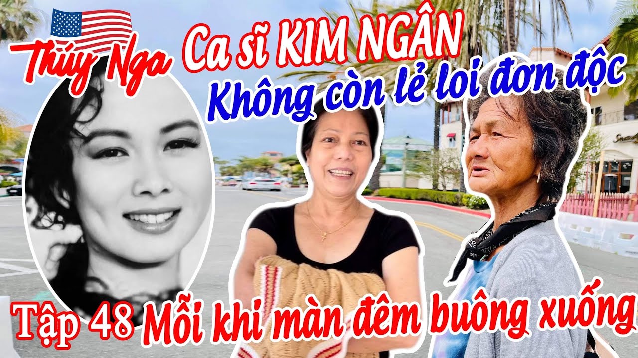 CS Kim Ngân không còn lẻ loi đơn độc mỗi khi màn đêm buông xuống..tập 48 - No.197