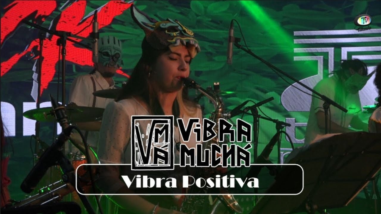 Vibra Much&aacute; - Vibra Positiva (Video Oficial)