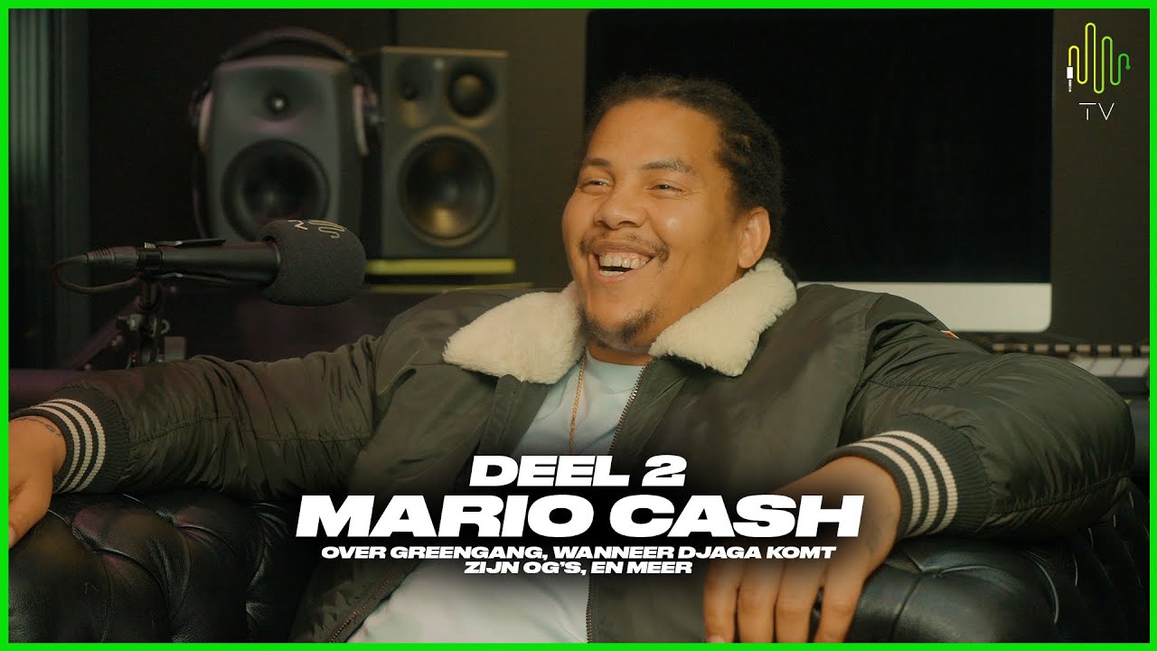 (Part 2) MARIO CASH over ZIJN OG'S, GREENGANG en DJAGA KOMT