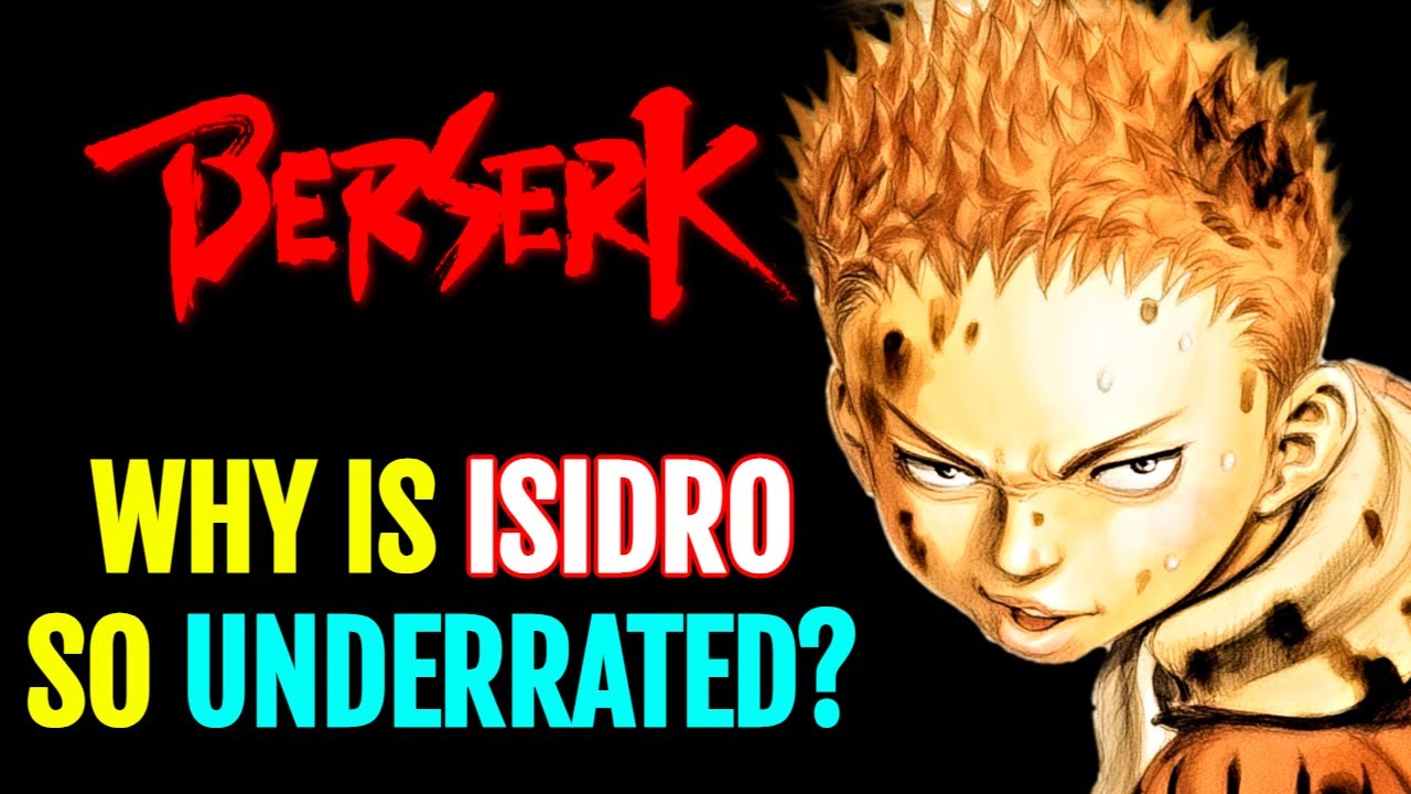 Entire Life Of Isidro In Berserk Lore - Explained - How His Presence Anchors Guts To His Humanity!