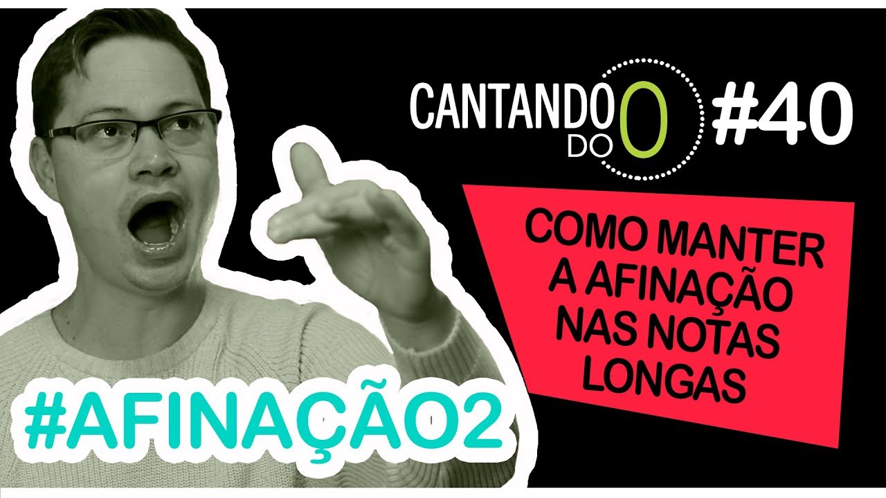 COMO MANTER A AFINAÇĀO EM NOTAS LONGAS II #40