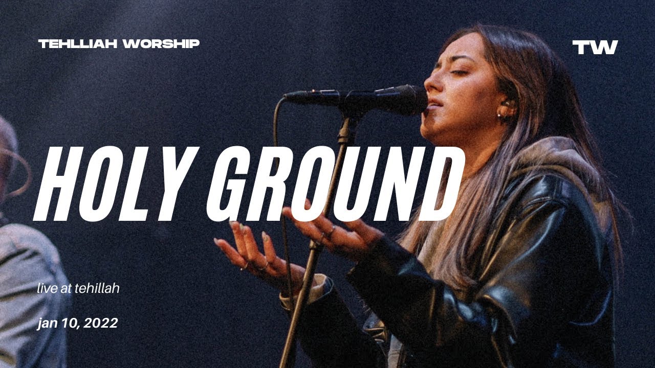 Holy Ground (Live) - Tehillah Worship