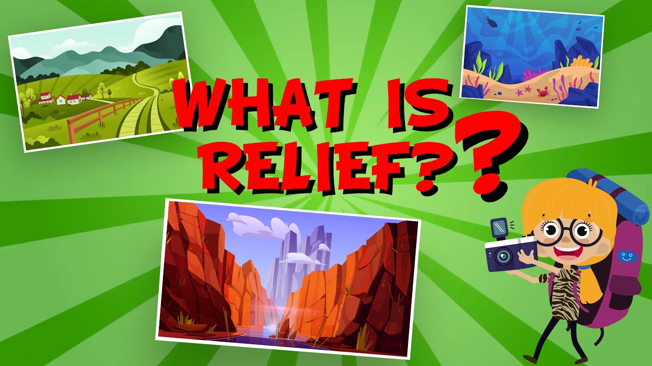 WHAT IS RELIEF? | Educational Videos for Kids
