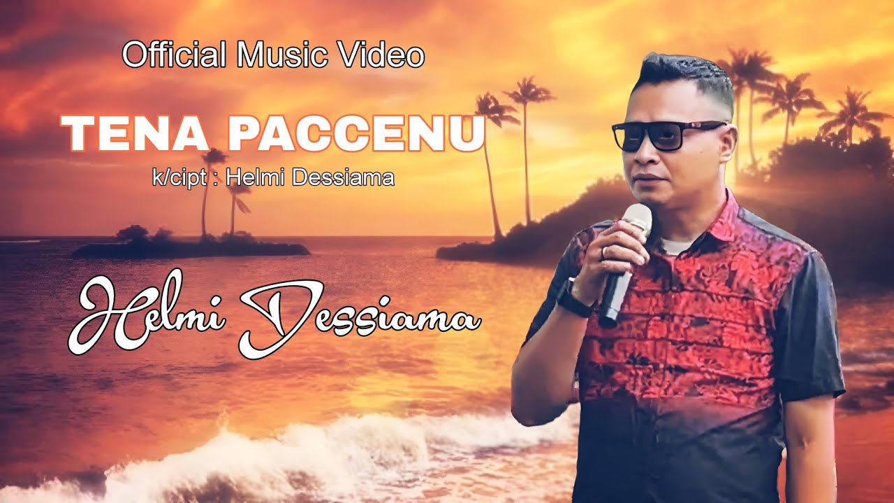 New TENA PACCENU - Helmi Dessiama | k/cipt : Helmi Dessiama | [Official Music Video]