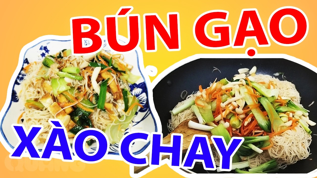 Tập 22: Bí Quyết Làm Bún Gạo Xào Chay Tơi Không Dính, Đậm Đà Dễ Làm Tại Nhà
