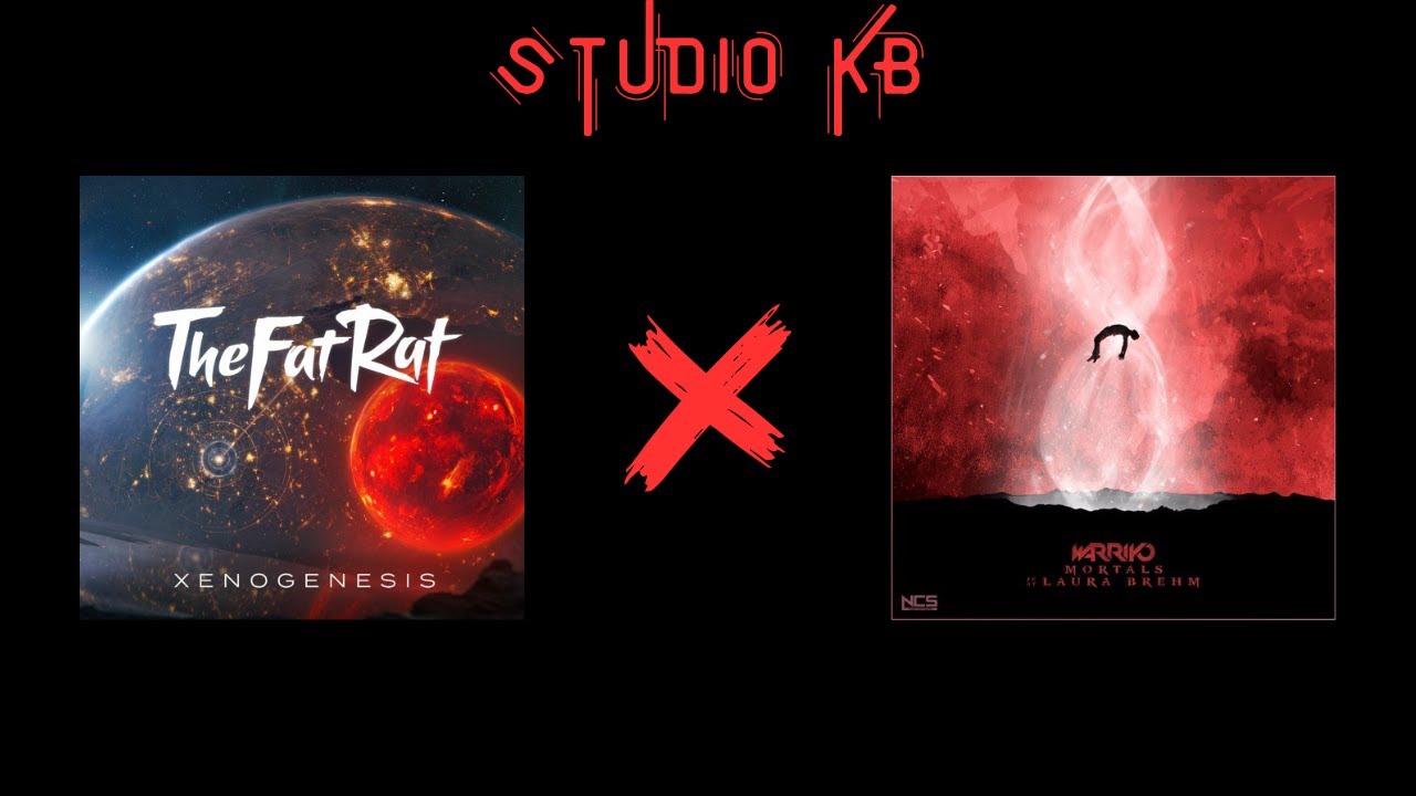 Xenogenesis X Mortals | [TheFatRat X Warriyo mashup]