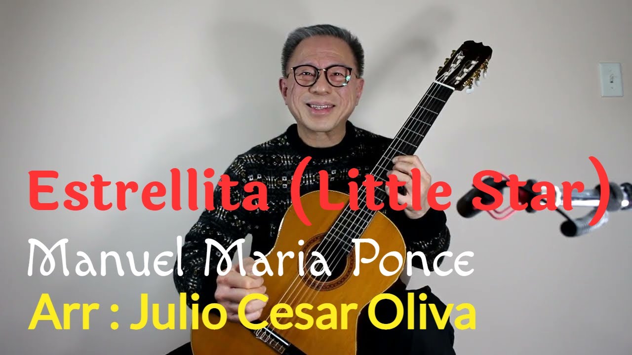 Estrellita (Little Star) Mexican Song - Manuel Maria Ponce - Arranged by : Julio Cesar Oliva
